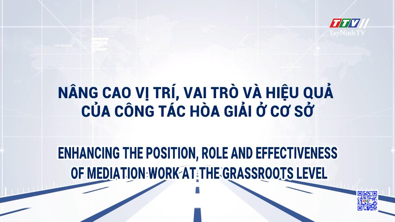 Nâng cao vị trí, vai trò và hiệu quả của công tác hòa giải ở cơ sở | TRUYỀN THÔNG CHÍNH SÁCH